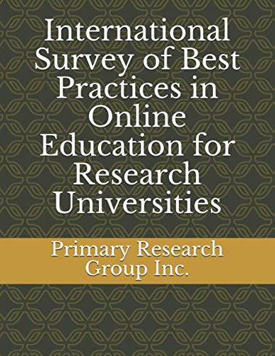 International Survey of Best Practices in Online Education for Research Universities