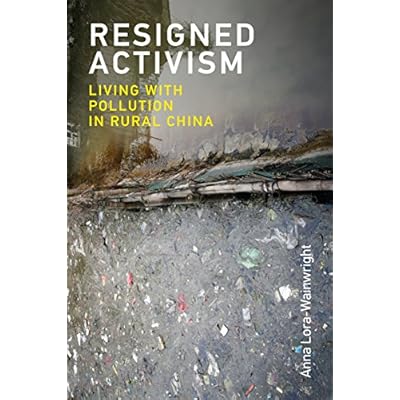 Resigned Activism &ndash; Living with Pollution in Rural China