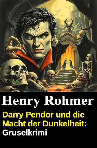 Darry Pendor und die Macht der Dunkelheit: Gruselkrimi