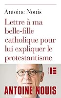 Lettre a Ma Belle-Fille Catholique Pour Lui Expliquer Le Protestantisme 2830916131 Book Cover
