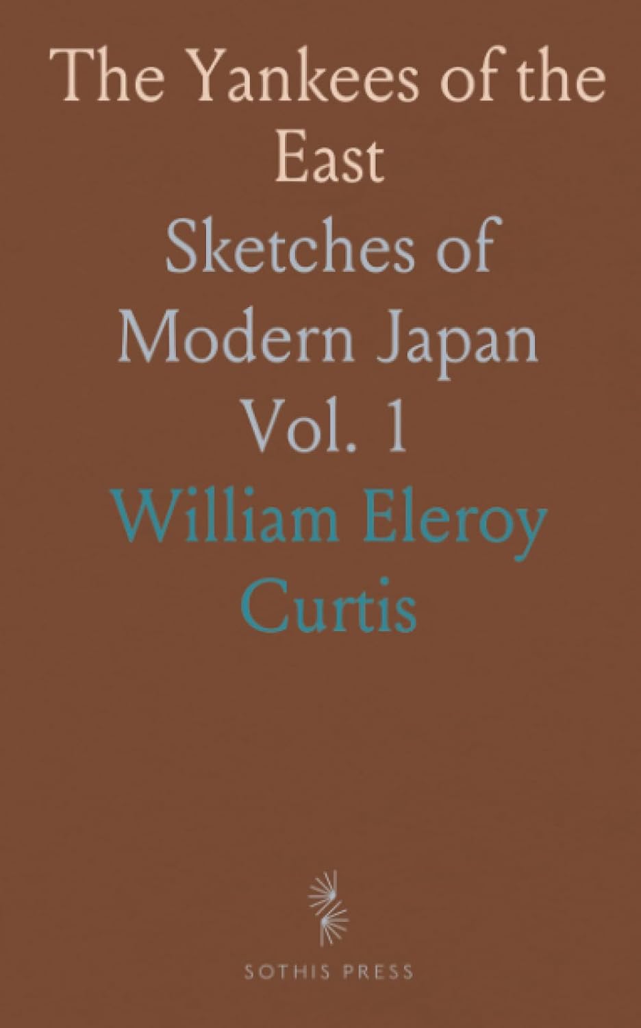 The Yankees of the East: Sketches of Modern Japan