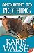 Amounting to Nothing (Mounted)