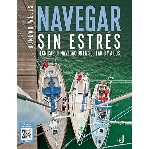 Navegar sin estrés: Técnicas de navegación en solitario y a dos (TECNICOS)