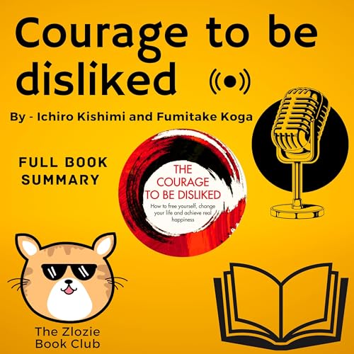 Courage to be disliked || Fumitake Koga || Zlozie