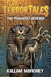 TERRORTALES: The Pharaoh's Revenge