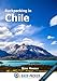 Backpacking in Chile: Travel Guide & Trekking Guide for Independent Travelers