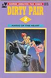 Dirty Pair: #2 Ammo of the Heart.