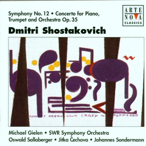 Shostakovich: Symphony No.12, Concerto for Piano Trumpet & Orchestra [Audio CD] Cechova; Sondermann; Gielen; Sallaberger; Shostakovich, Dmitry and Gielen, Michael