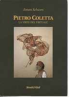 Pietro Coletta. La virtù del virtuale. Ediz. italiana e inglese 8871862503 Book Cover