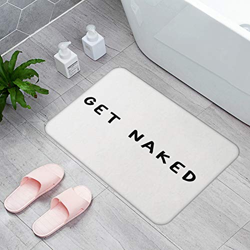 T&H Xhome Funny English Get Naked White Door Mat Indoor Not-Outdoor Entry Way Doormats With Non Slip Backing, Bathroom Kitchen Decor Rug Mat Welcome Entrance Rugs（15.7 X 23.6 Inch） #TOP2