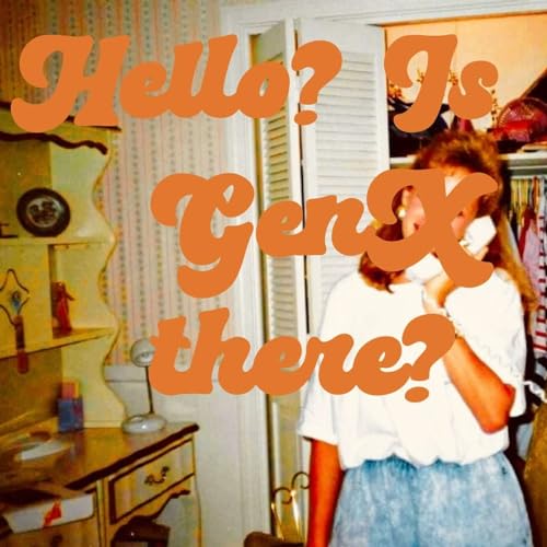 Couverture de Hello? Is Gen X there?