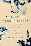 Photo Gallery an inspired word in season: reading the bible responsibly in a polarized world (english edition) Photo Gallery an inspired word in season: reading the bible responsibly in a polarized world (english edition)