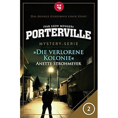Porterville - Folge 02: Die verlorene Kolonie