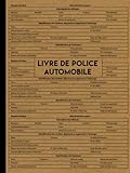  Livre de Police Automobile: Registre de police pour les véhicules qui conforme au décret 88-1040 avec 3 voitures d\'occasion par page.