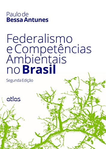 Federalismo e competências ambientais no Brasil:
