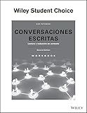 Conversaciones escritas: Lectura y redacci&Atilde;&sup3;n en contexto Workbook