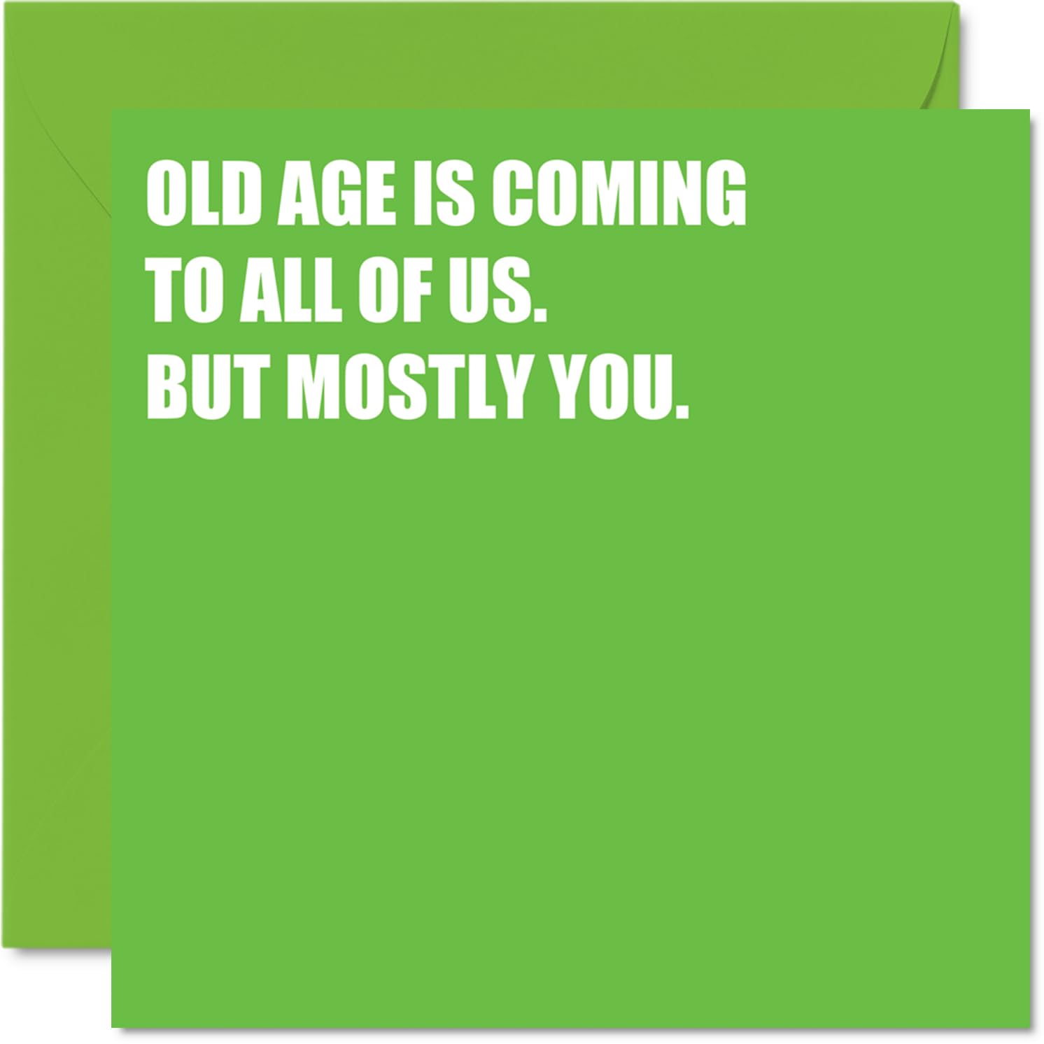 Rude Birthday Cards for Men Women - Old Age Is Coming - Funny Happy Birthday Card for Brother Sister Colleague Friend Uncle Auntie Mum Dad, 145mm Banter Joke Humour Greeting Cards