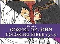 GOJ04CB: Gospel of John Coloring Bible : 15-19 198116992X Book Cover