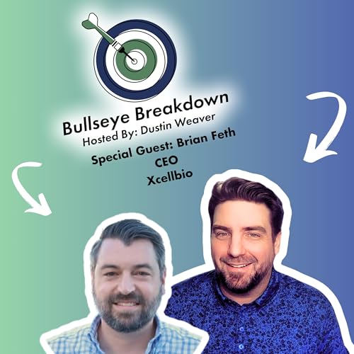 『Bullseye Breakdown - Ep. 111 - Brian Feth - Scaling Cell Therapy and Using AI to Fight Cancer』のカバーアート