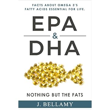 EPA & DHA: Nothing but the Fats (English Edition)