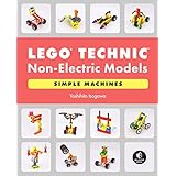 LEGO Technic Non-Electric Models: Simple Machines (English Edition)