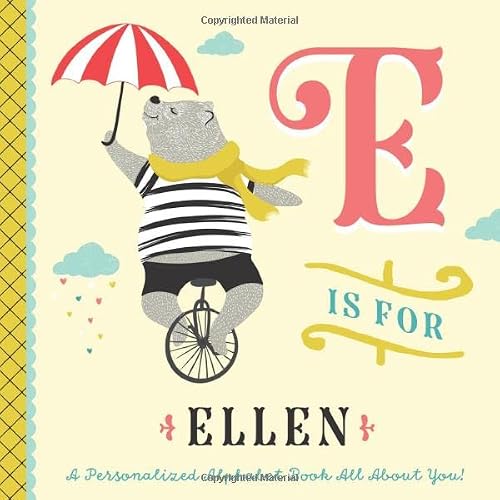 E is for Ellen: A Personalized Alphabet Book All About You! (Personalized Children's Book)