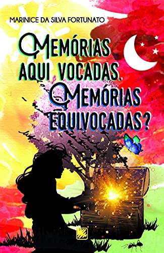 Memórias aqui vocadas: memórias equivocadas?