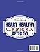 Super Quick Heart Healthy Cookbook After 50: Flavorful, Budget-Friendly Low-Cholesterol Recipes Ready in 15 Minutes to Help Stabilize Blood Pressure and Boost Energy Without Complicated Diets