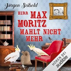 『Herr Max Moritz mahlt nicht mehr』のカバーアート