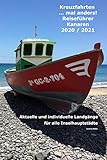  Kreuzfahrten ...mal anders! Reiseführer Kanaren 2020 / 2021: Aktuelle und individuelle Landgänge für alle Inselhauptstädte
