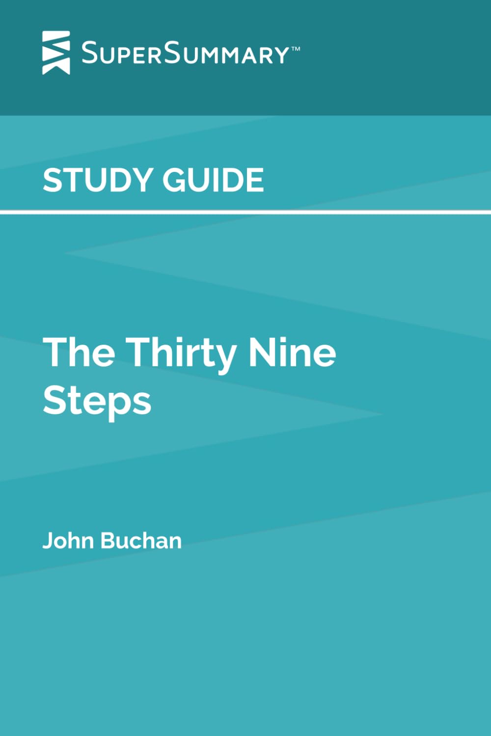 Study Guide: The Thirty Nine Steps by John Buchan (SuperSummary)