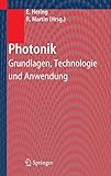  Photonik: Grundlagen, Technologie und Anwendung