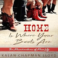 Home Is Where Your Boots Are Audiolibro Por Kalan Chapman Lloyd arte de portada