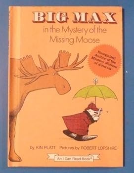 Hardcover Big Max in the Mystery of the Missing Moose (An I Can Read Mystery) Book