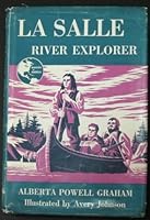 La Salle,: River explorer; B0007E05YA Book Cover