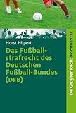  Das Fußballstrafrecht des Deutschen Fußball-Bundes (DFB): Kommentar zur Rechts- und Verfahrensordnung des Deutschen Fußball-Bundes (RuVO) nebst ... ... ... der Landesverbände (De Gruyter Kommentar)