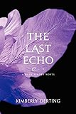 The Last Echo: A Body Finder Novel (Body Finder, 3)