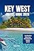Key West Travel Guide 2026: Top Attractions, Hidden Gems, Beaches, Sunset Spots, Local Seafood, Island Adventures, and Smart Itineraries for the Perfect Florida Keys Escape.