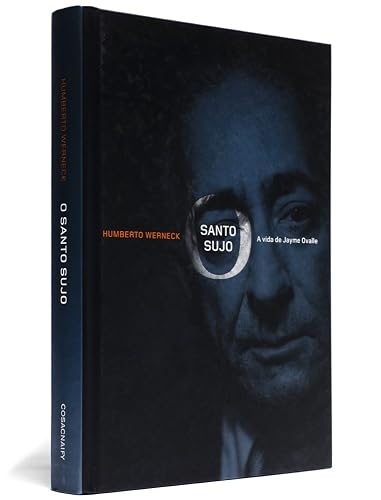 O Santo Sujo. A Vida de Jayme Ovalle