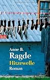  Hitzewelle: Roman von Ragde. Anne B. (2010) Taschenbuch
