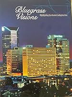Bluegrass Visions Highlighting the Greater Lexington Area 097597369X Book Cover