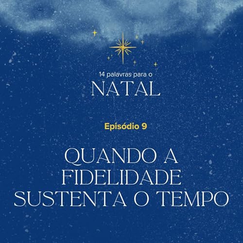 Quando a Fidelidade Sustenta o Tempo