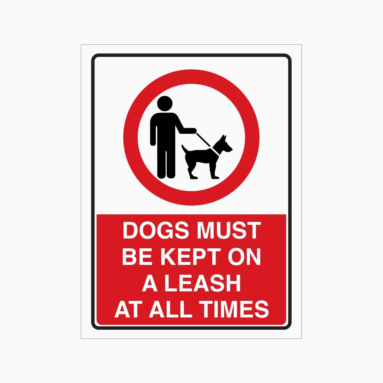 DOGS MUST BE KEPT ON A LEASH AT ALL TIMES Sign, 12x8 Metal Tin Sign, Dogs must be leashed always.