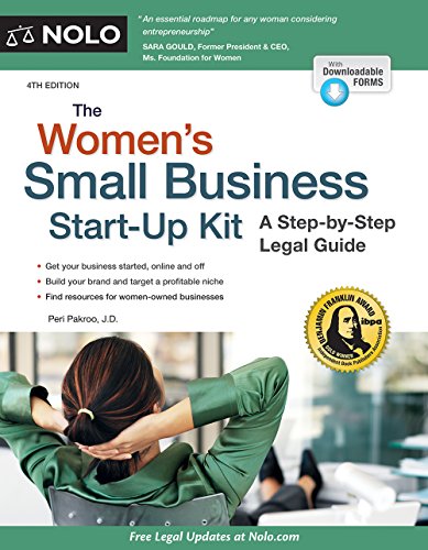 The Women's Small Business Start-up Kit: A Step-by-Step Legal Guide