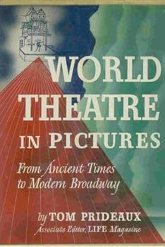 Hardcover World theatre in pictures, from ancient times to modern Broadway Book