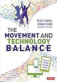 The Movement and Technology Balance: Classroom Strategies for Student Success