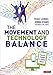 The Movement and Technology Balance: Classroom Strategies for Student Success
