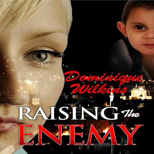 Raising the Enemy Audiolivro Por Dominique Wilkins capa