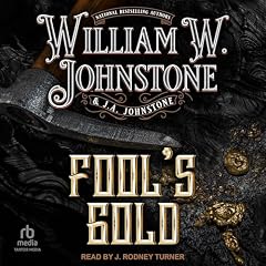 Fool's Gold Audiolibro Por William W. Johnstone, J. A. Johnstone arte de portada