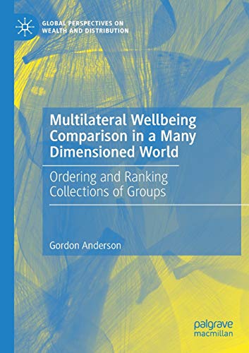 Multilateral Wellbeing Comparison in a Many Dimensioned World: Ordering and